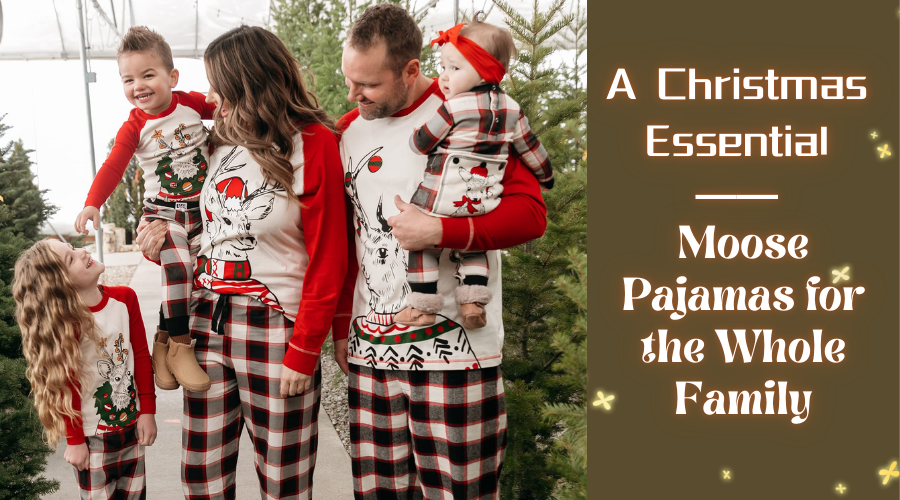 Moose Pajamas for the Whole Family: A Christmas Essential